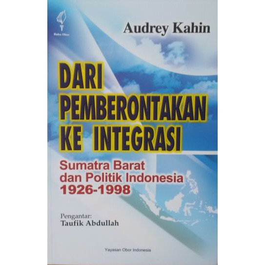 Buku Dari Pemberontakan ke Integrasi Karya Audrey Kahin