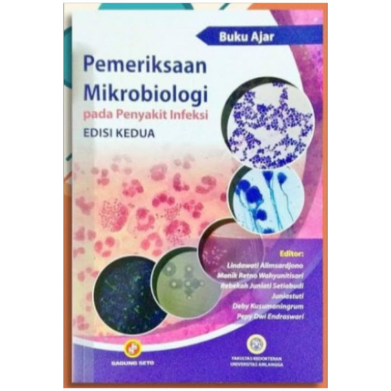 Buku Ajar Pemeriksaan Mikrobiologi Pada Penyakit Infeksi Edisi Ke 2 - Lindawati Alim
