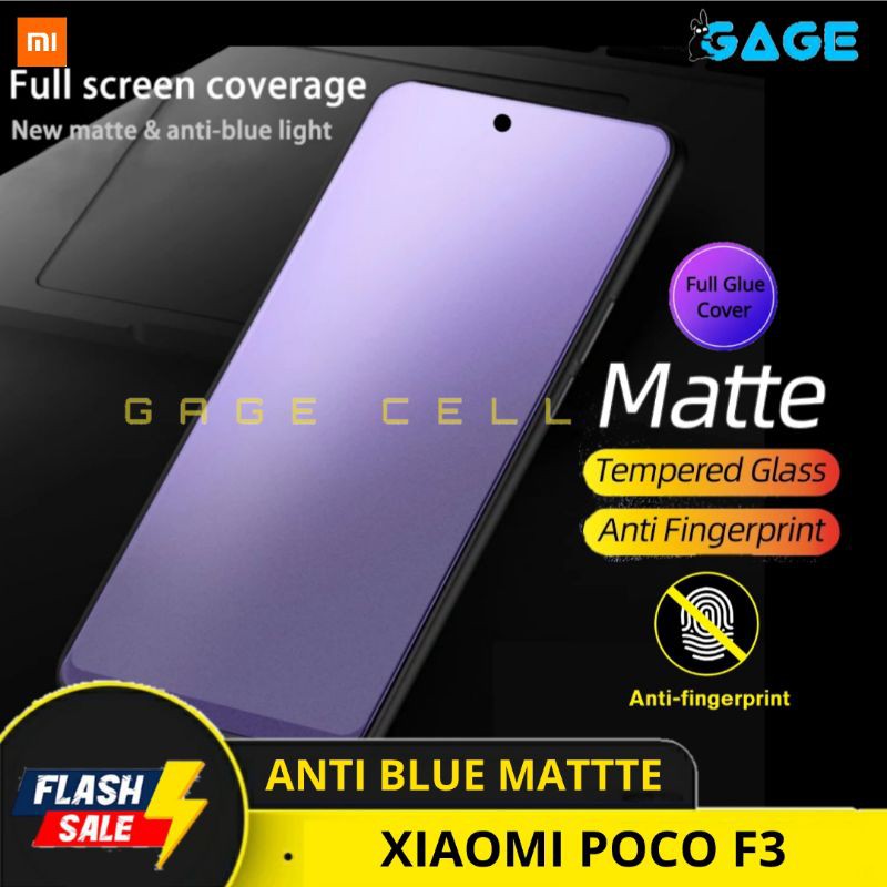 TEMPERED GLASS ANTI GORES BLUE LIGHT MATTE RADIASI XIAOMI POCO F3 FULL SCREEN PROTECTOR PREMIUM