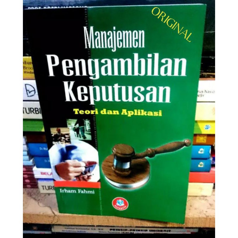 Jual MANAJEMEN PENGAMBILAN KEPUTUSAN Teori Dan Aplikasi,[ORIGINAL ...