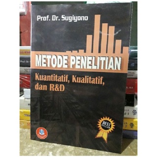 metode penelitian kuantitatif, kualitatif, dan R&D sugiyono