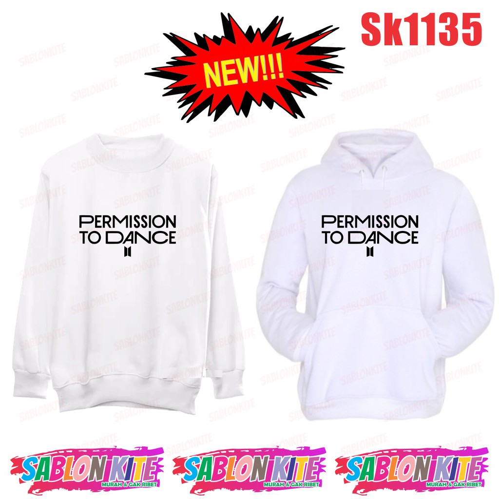 MURAH!!! HOODIE SWEATER KPOP PERMISSION TO DANCE TULISAN SK1135 UNISEX BAHAN FLEECE