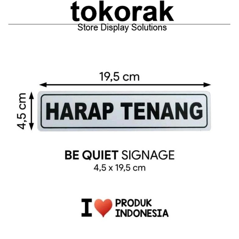 SIGNAGE HARAP TENANG 4,5X19,5 CM SIMBOL LOGO PERINGATAN