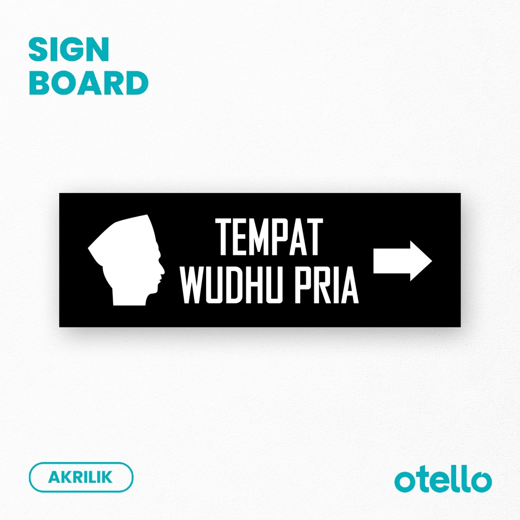 Otello Sign Tempat Wudhu Pria Wanita Panah ke Kanan Signage Akrilik Papan Nama Ruangan Acrylic Sign Petunjuk Tempat Wudhu Mushola Sticker Label Dinding Pintu