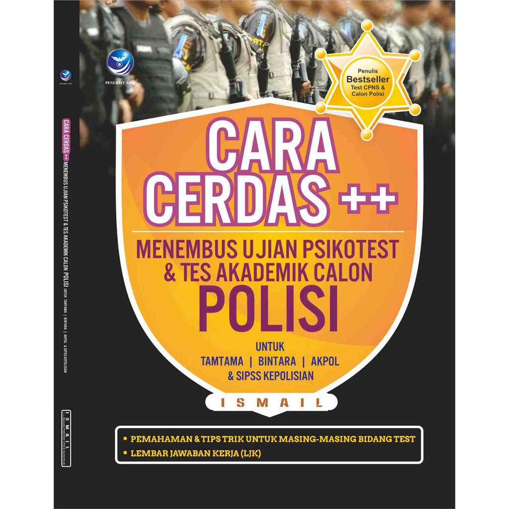 

Buku Cara Cerdas ++ Menembus Ujian Psikotest Dan Tes Akademik Calon Polisi - Ismail | summer collections