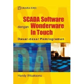 Scada Software dengan Wonderware In Touch; Dasar-Dasar Pemrograman