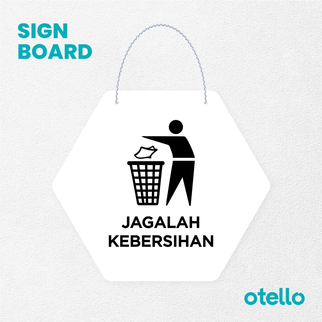 Otello Sign Jagalah Kebersihan Signage Board Acrylic Papan Gantung Label Akrilik Rantai Petunjuk Toko Modern Minimalist Kafe Restoran Kantor Gedung Cafe