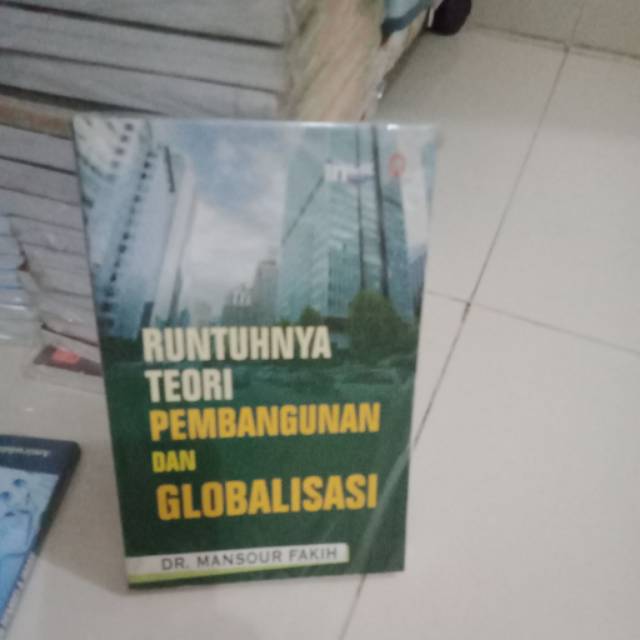 Runtuhnya Teori pembangunan dan globalisasi