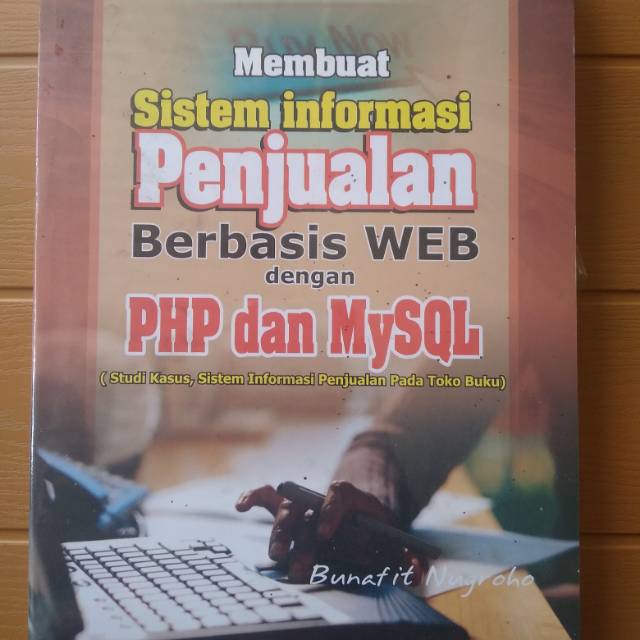 Jual Membuat Sistem Informasi Penjualan Berbasis Web Dengan PHP Dan ...