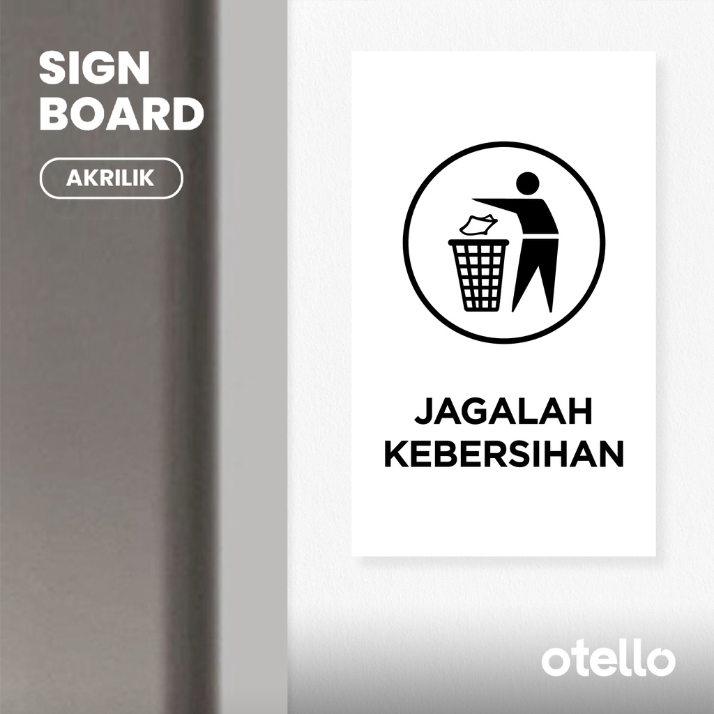 Otello - Papan Jagalah Kebersihan Sign Board Akrilik Print Papan Nama Label Acrylic Petunjuk Himbauan Ruangan Signage Aklirik Print