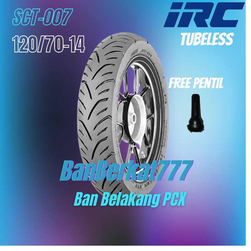 Ban Belakang Motor Honda PCX 150 / VARIO 160 IRC SCT-007 120 70 Ring14 Tubeless Free Pentil