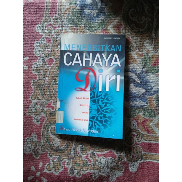 menerbitkan cahaya diri - Sayid abbas nuruddin