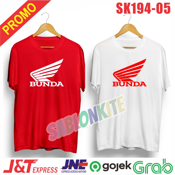 BARU!!! KAOS PLESETAN LOGO LUCU KEREN BUNDA HONDAAA SK194 COMBED 30S