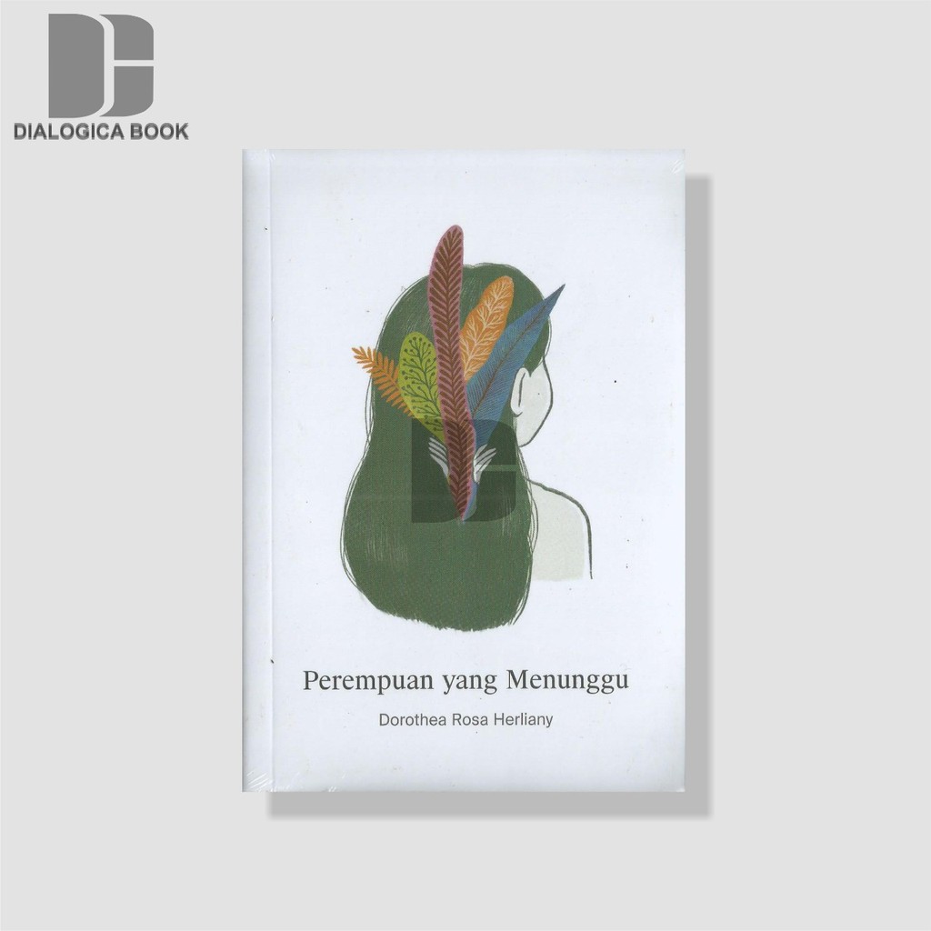 Perempuan yang Menunggu - Dorothea Rosa Herliany