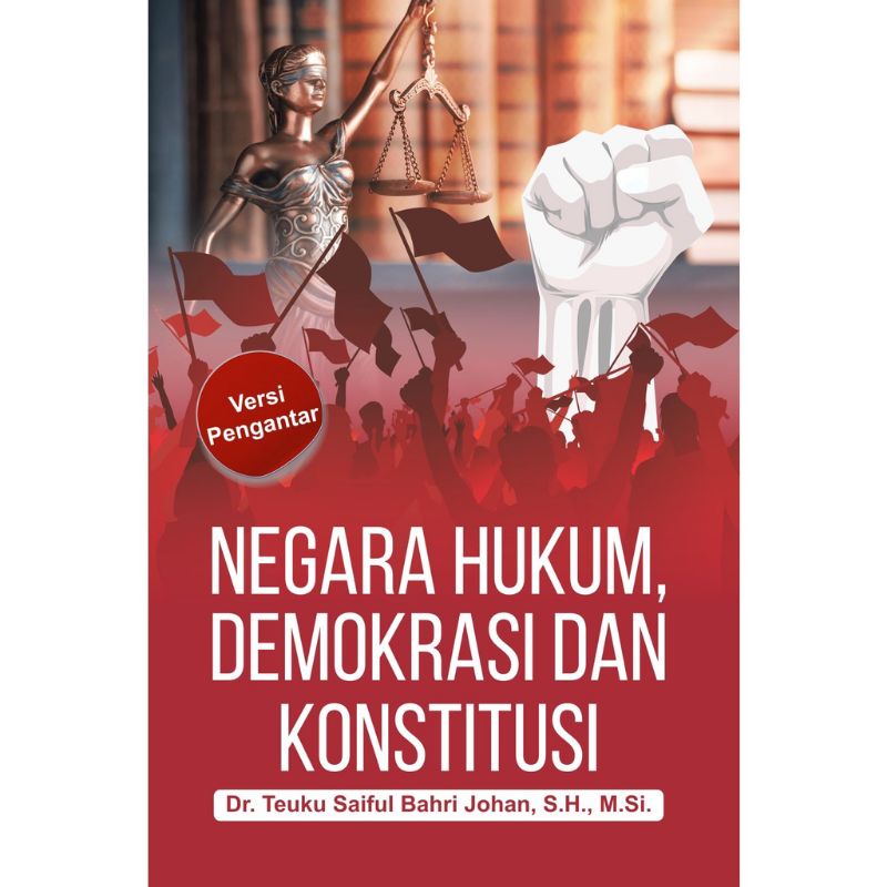 Buku Negara Hukum, Demokrasi Dan Konstitusi (Versi Pengantar)