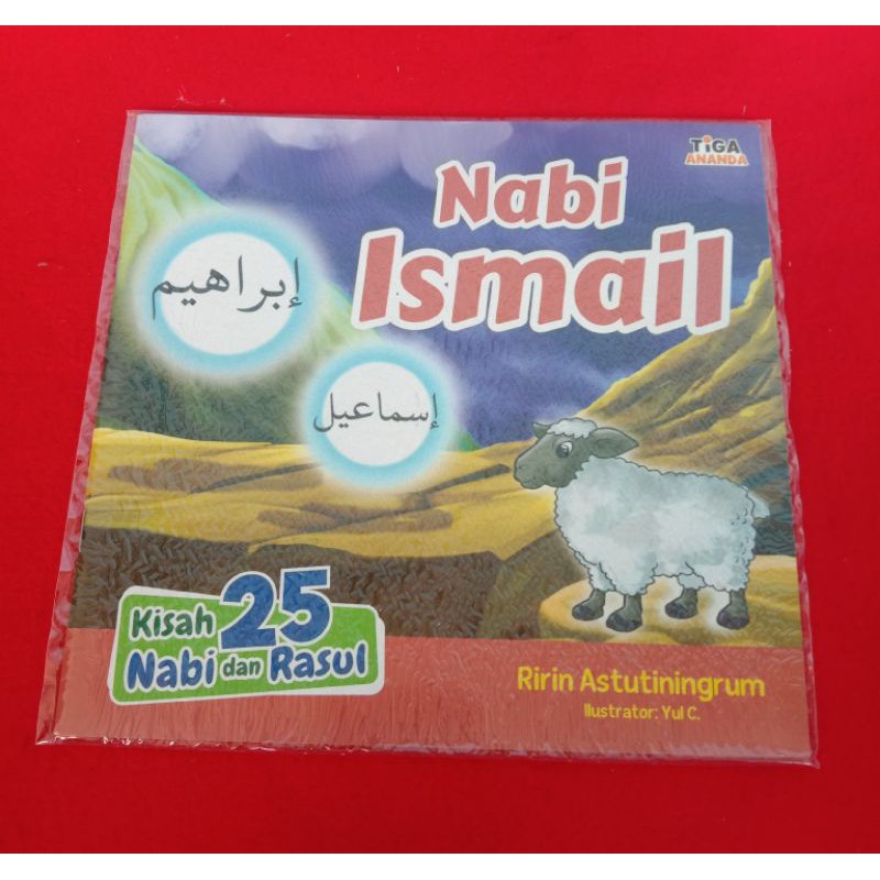 Tiga Ananda Seri Kisah 25_ Nabi dan Rasul Nabi Ismail