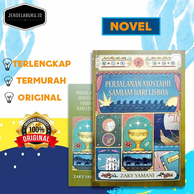 NOVEL PERJALANAN MUSTAHIL SAMIAM DARI LISBOA / ZAKY YAMANI