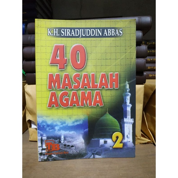[Original] Buku 40 Masalah Agama Lengkap Jilid 2 by KH Siradjuddin Abbas