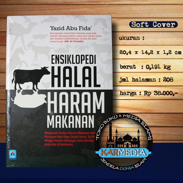 Ensiklopedia - Ensiklopedi Halal Haram Makanan - Pustaka Arafah - Karmedia
