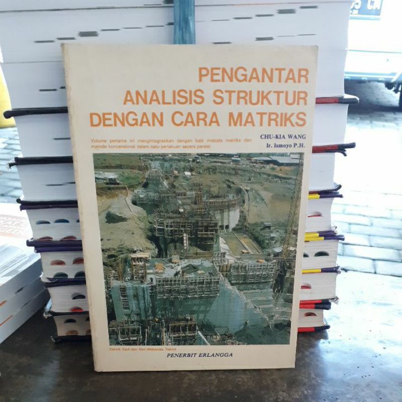 

BUKU ORIGINAL PENGANTAR ANALISIS STRUKTUR DENGAN CARA MATRIKS
