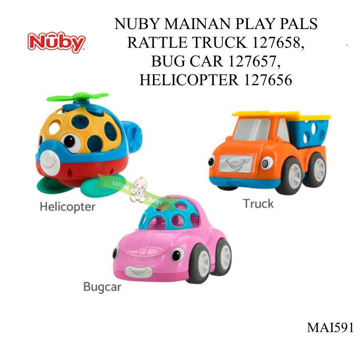 MAI591 NUBY MAINAN PLAY PALS  RATTLE TRUCK 127658, BUG CAR 127657,  HELICOPTER 127656