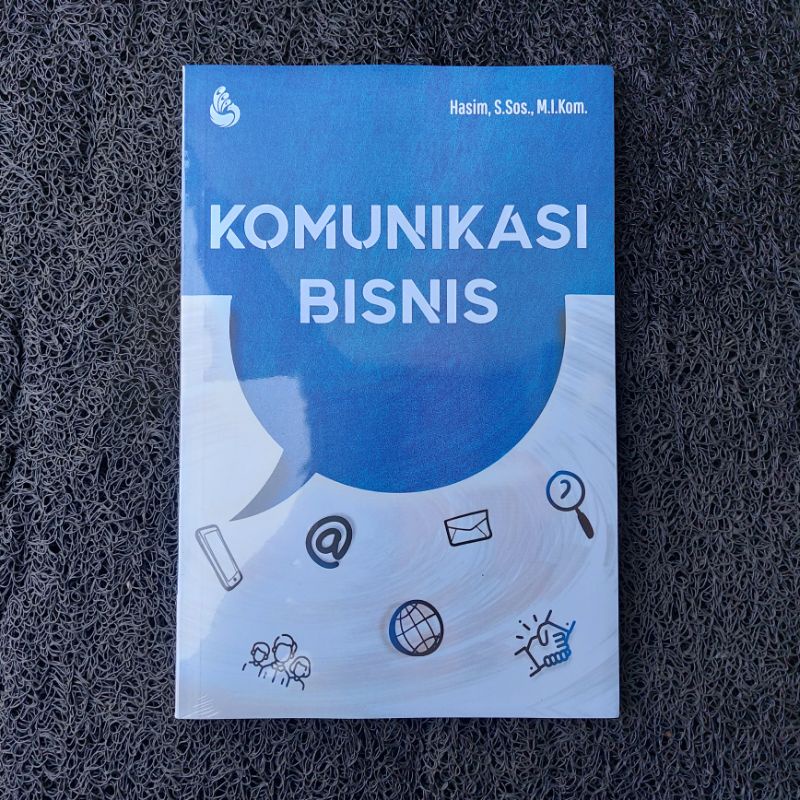 KOMUNIKASI BISNIS HASIM. S.SOS., M.I.KOM INTRANS