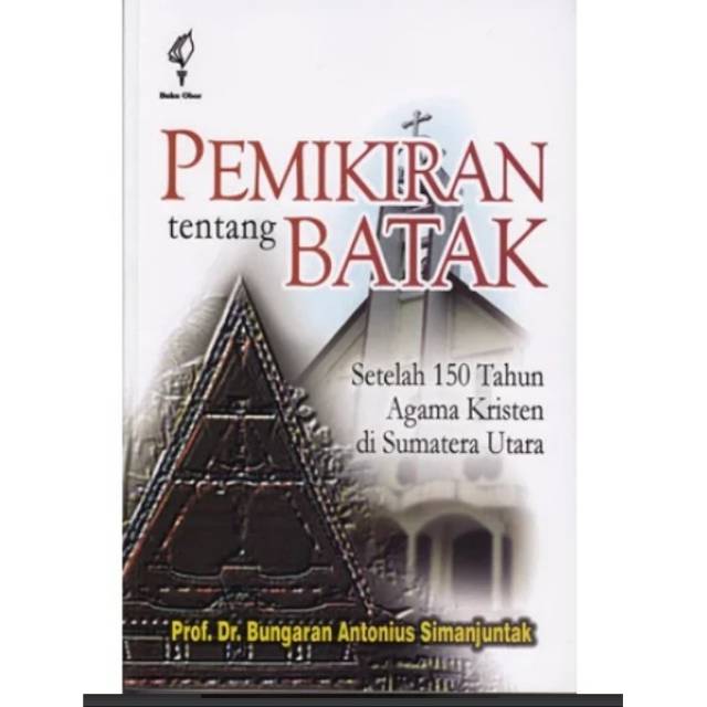 pemikiran tentang Batak - Bungaran antonius simanjuntak