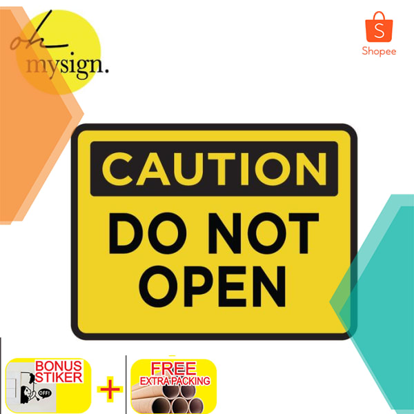 

Caution Do Not Open | Sign Board Akrilik Timbul Keren
