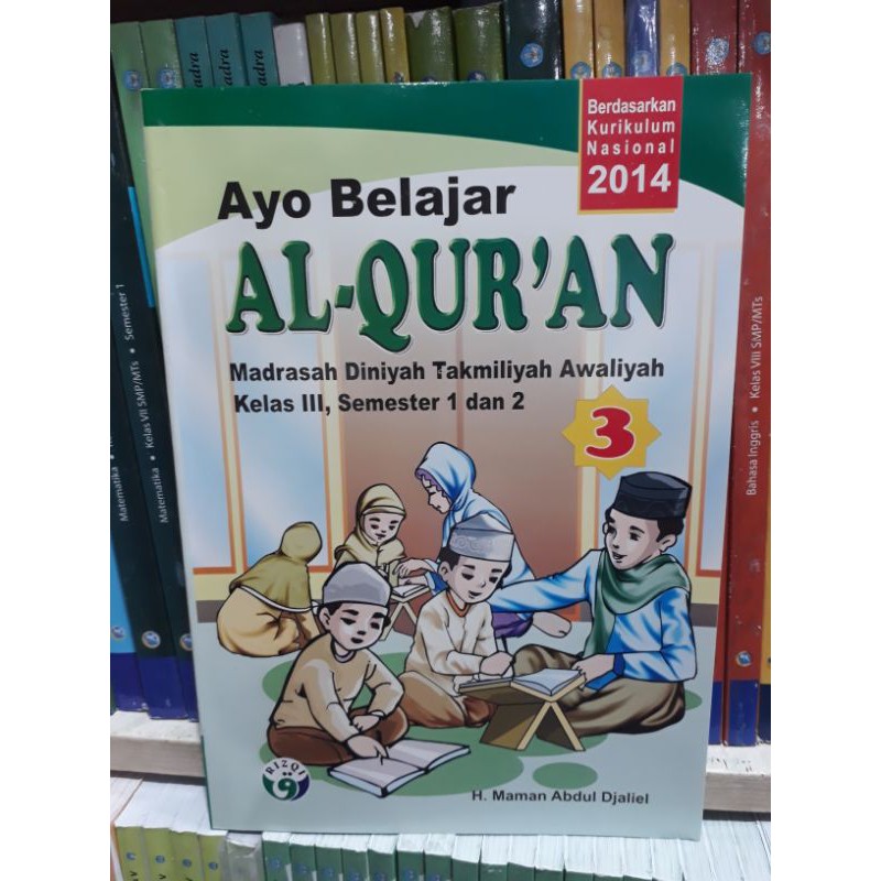 

Ayo belajar Al qur'an kelas 3 Diniyah takmiliyah Awaliyah berdasarkan kurikulum nasional 2014