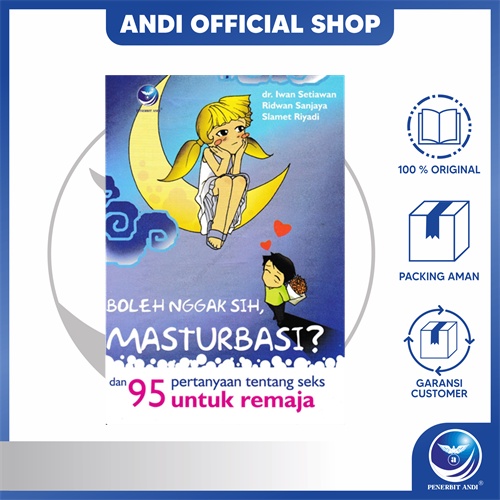 Penerbit Andi -Boleh Nggak Sih, Masturbasi? Dan 95 Pertanyaan Tentang Seks Untuk Remaja - dr. Iwan S