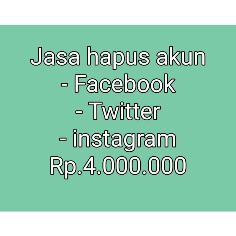 Jasa HAPUS dan BUKA AKUN SOSMED