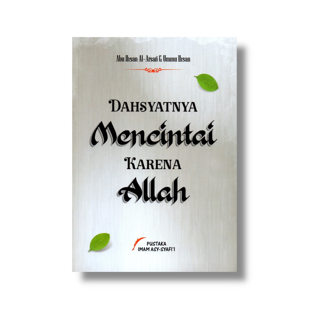 Dahsyatnya Mencintai Karena Allah