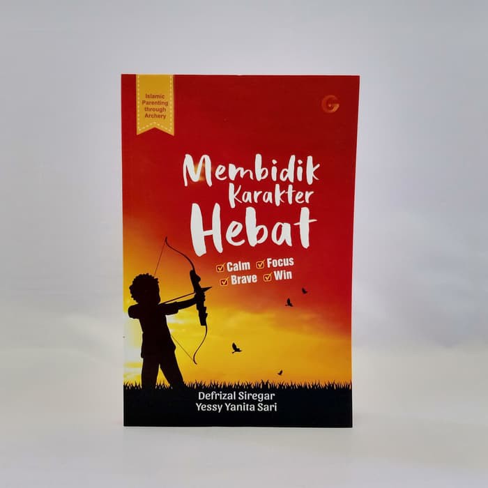 

Buku Membidik karakter Hebat (Membangun karakter malalui panahan)