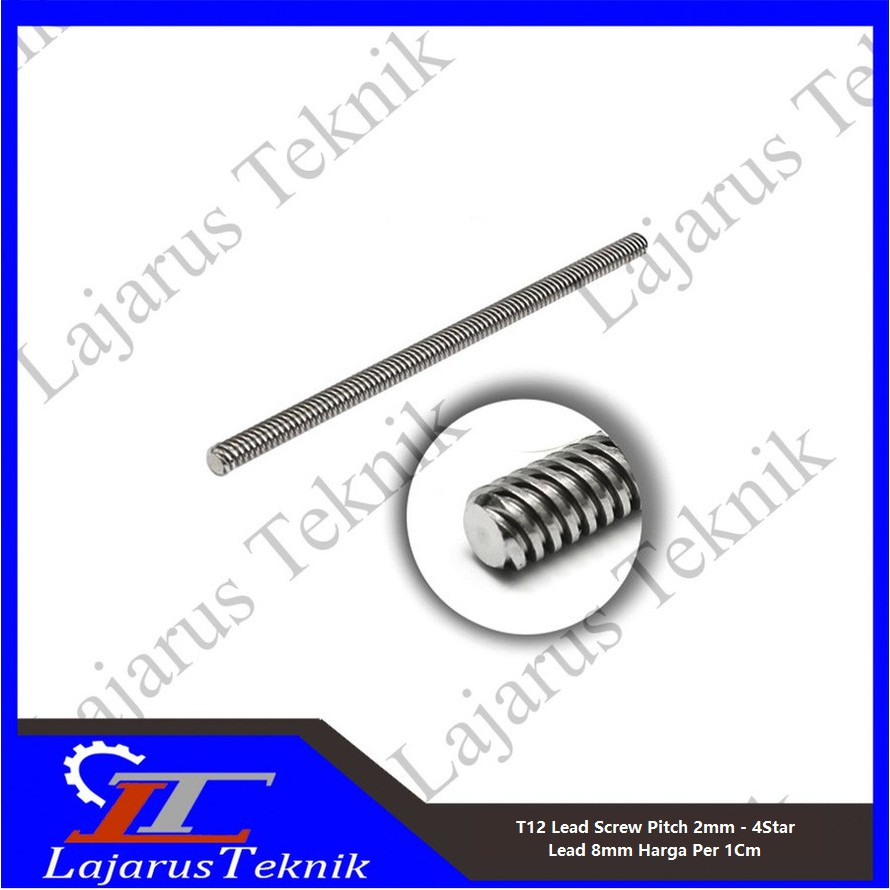 T12 Lead Screw Pitch 2mm - 4Start / Lead 8mm Harga Per 1Cm