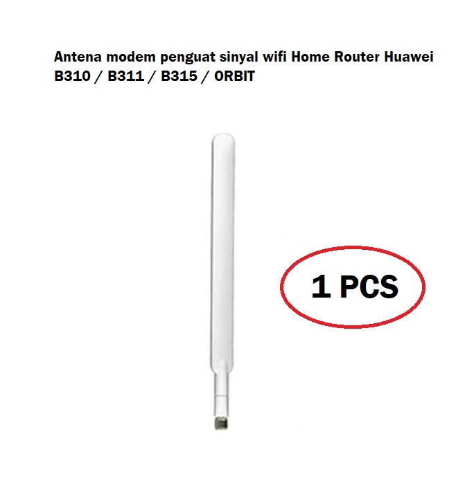 Antena Modem Huawei B310 / B311 B315 Penguat Sinyal Wifi Modem Router - ANTENA 1 PCS