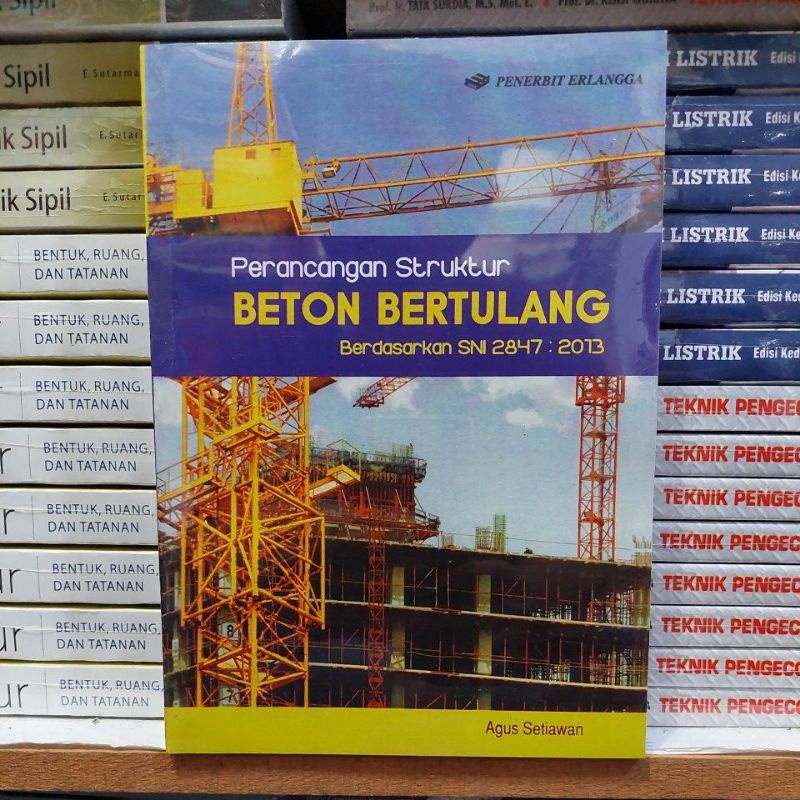 Jual Buku Perancangan Struktur BETON BERTULANG Berdasarkan SNI 2847 ...