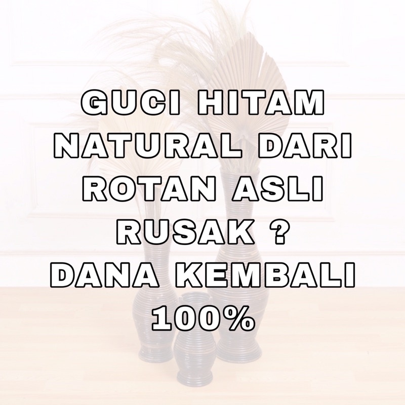 GUCI ROTAN / VAS POT BUNGA ROTAN HITAM NATURAL ASLI ROTAN FINISHING MENGKILAP