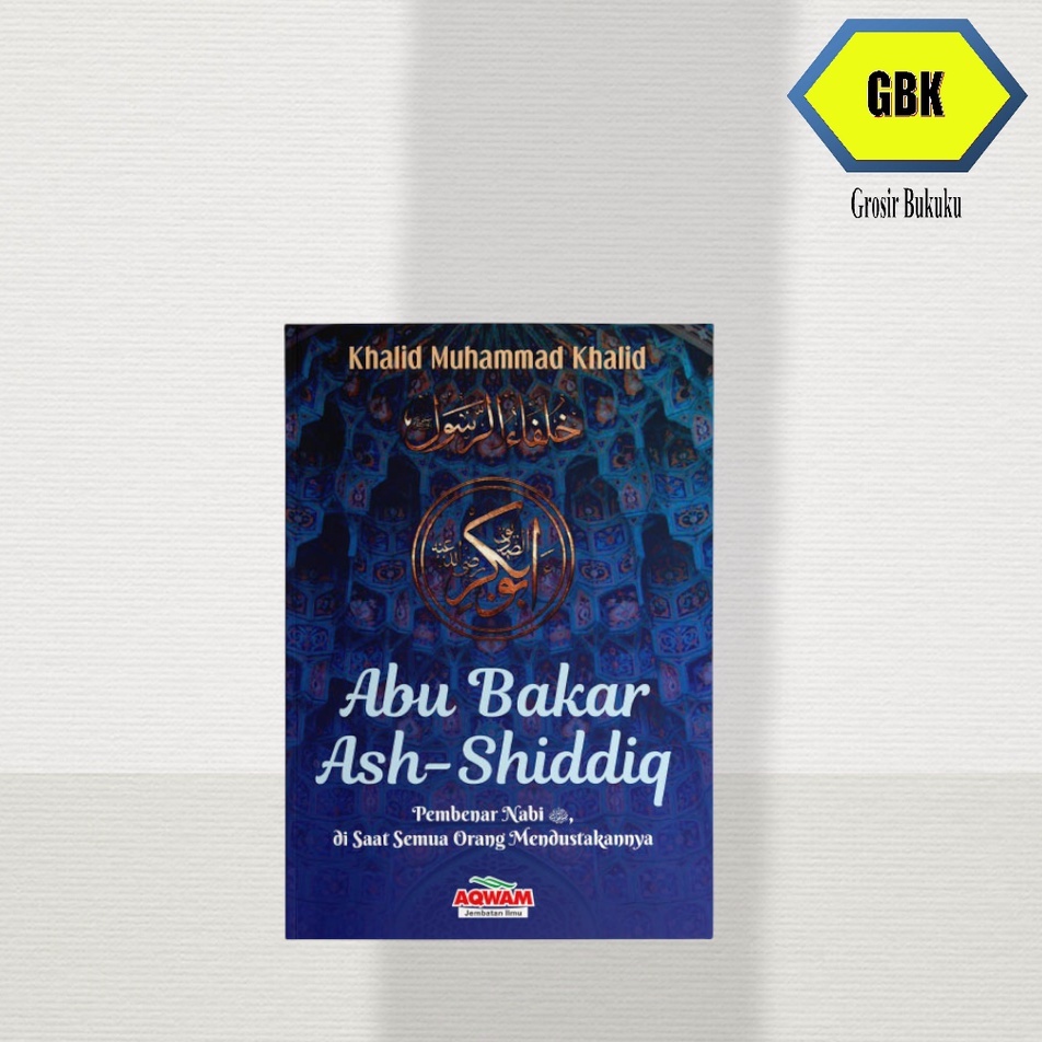 Serial Khalifah : Abu Bakar Ash Shidiq