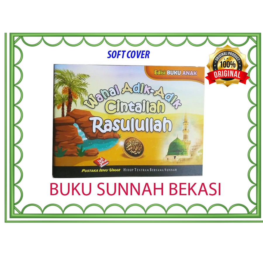 BUKU ANAK WAHAI ADIK-ADIK CINTAILAH RASULULLAH | PUSTAKA IBNU UMAR