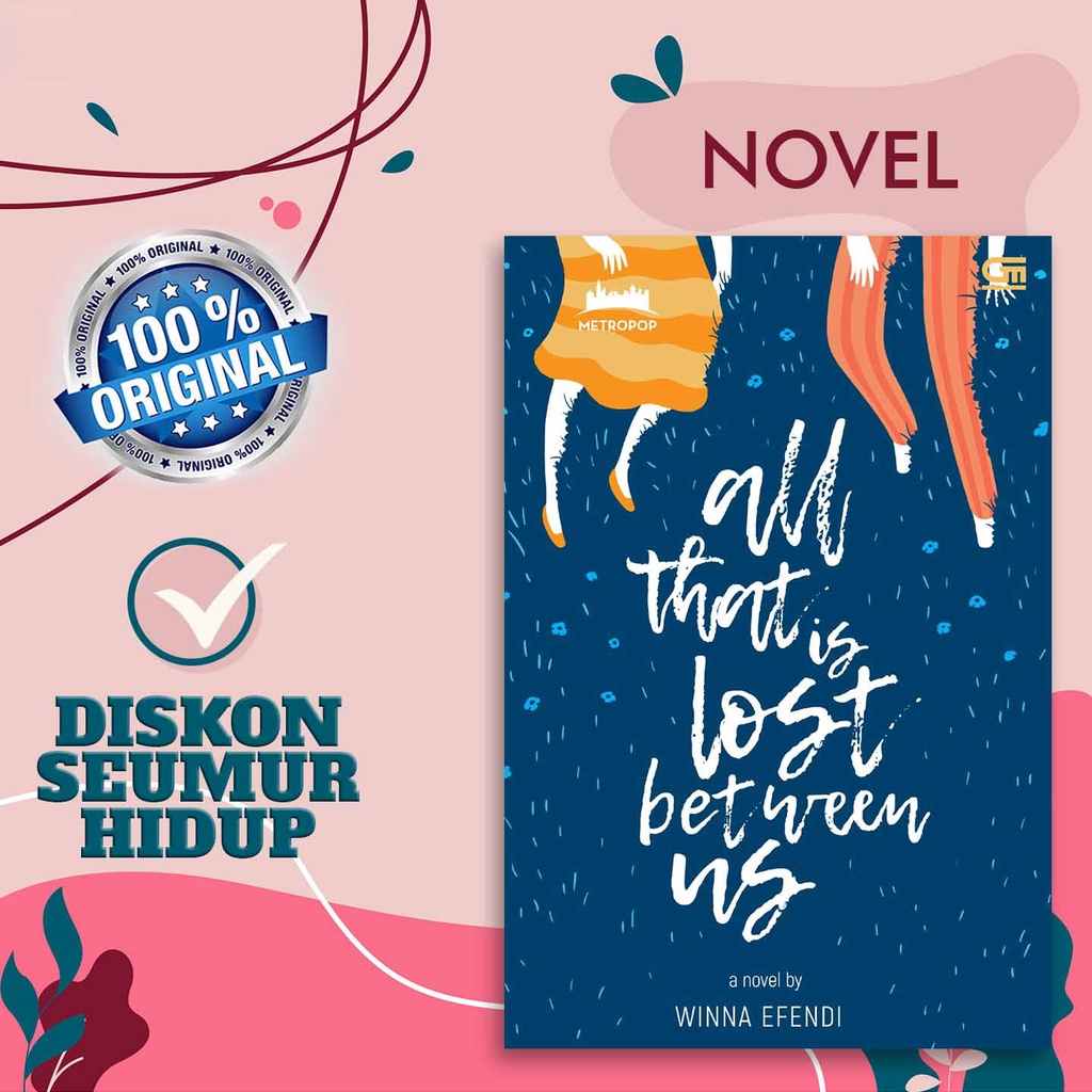 NOVEL ALL THAT IS LOST BETWEEN US BY WINA EFENDI