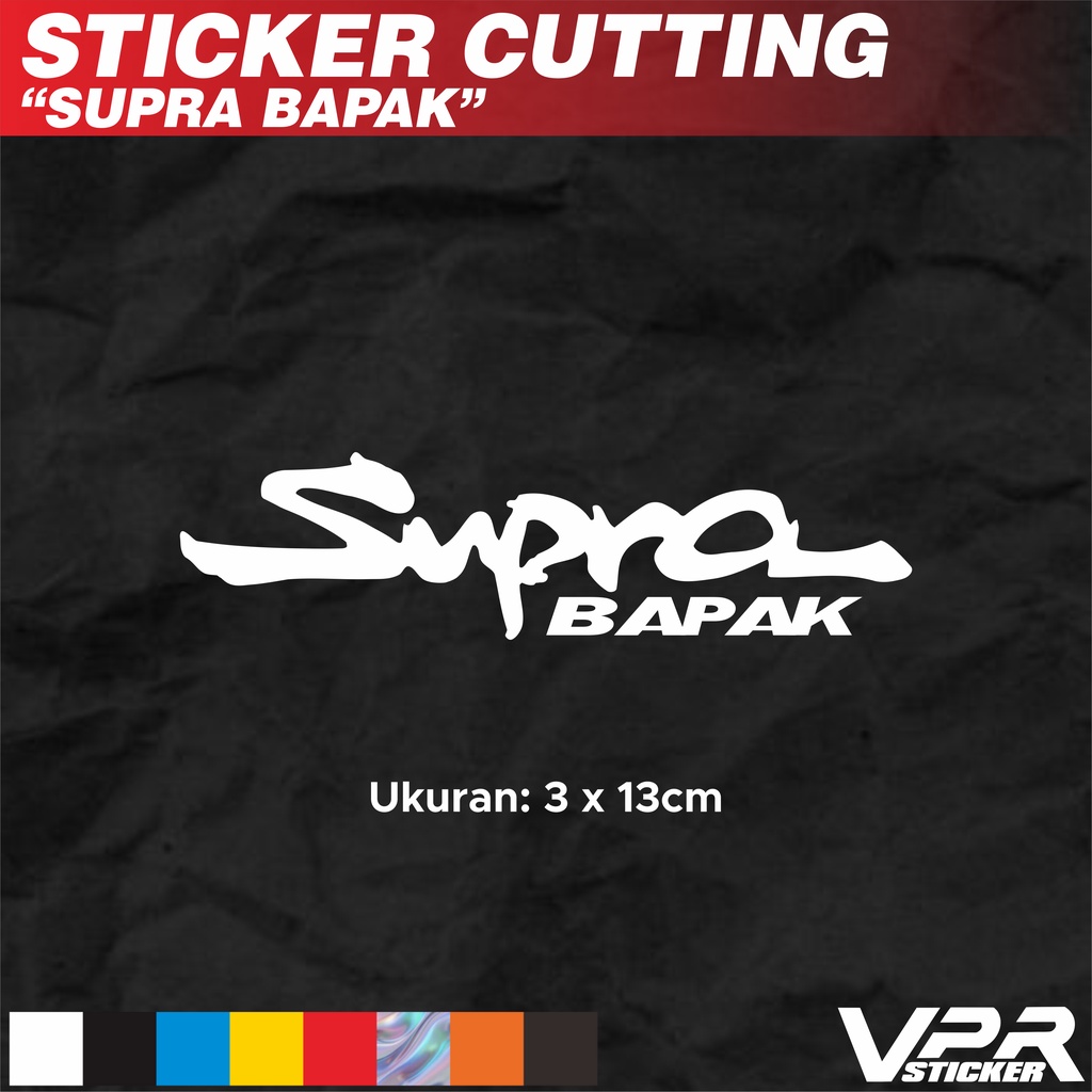 

STIKER/STICKER CUTTING SUPRA BAPAK