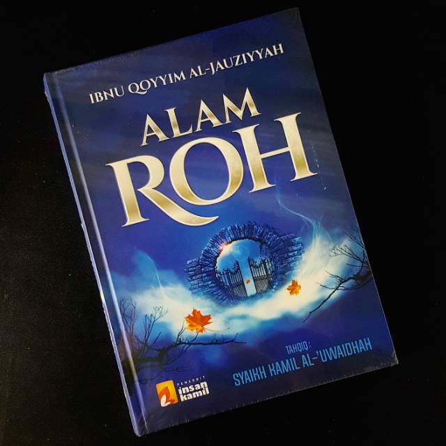 Ar Ruh - Alam Roh - Ibnu Qoyyim Al Jauziyyah - Insan Kamil