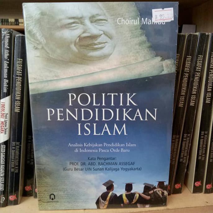 Terbaru Politik Pendidikan Islam; Analisis Kebijakan Pendidikan Islam Dijamin Ori