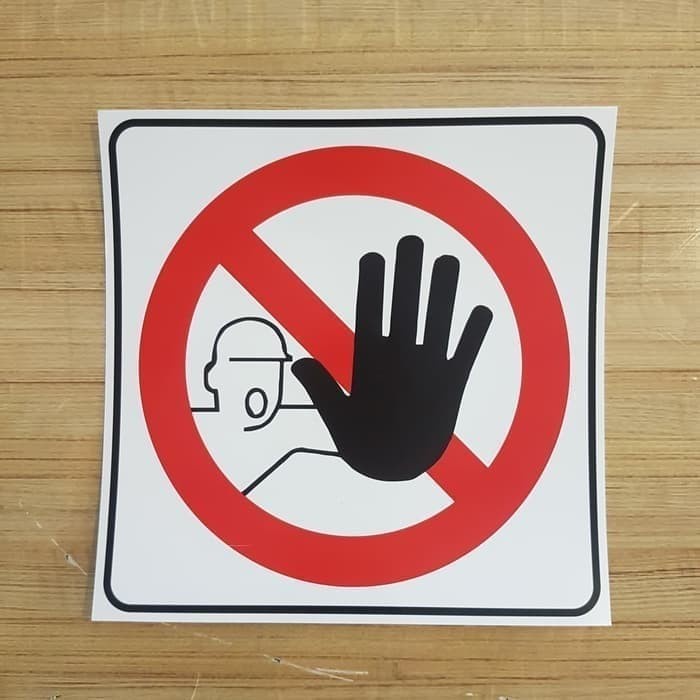 

SIGN STICKER K3 RAMBU SAFETY DILARANG MASUK UK 20X20CM