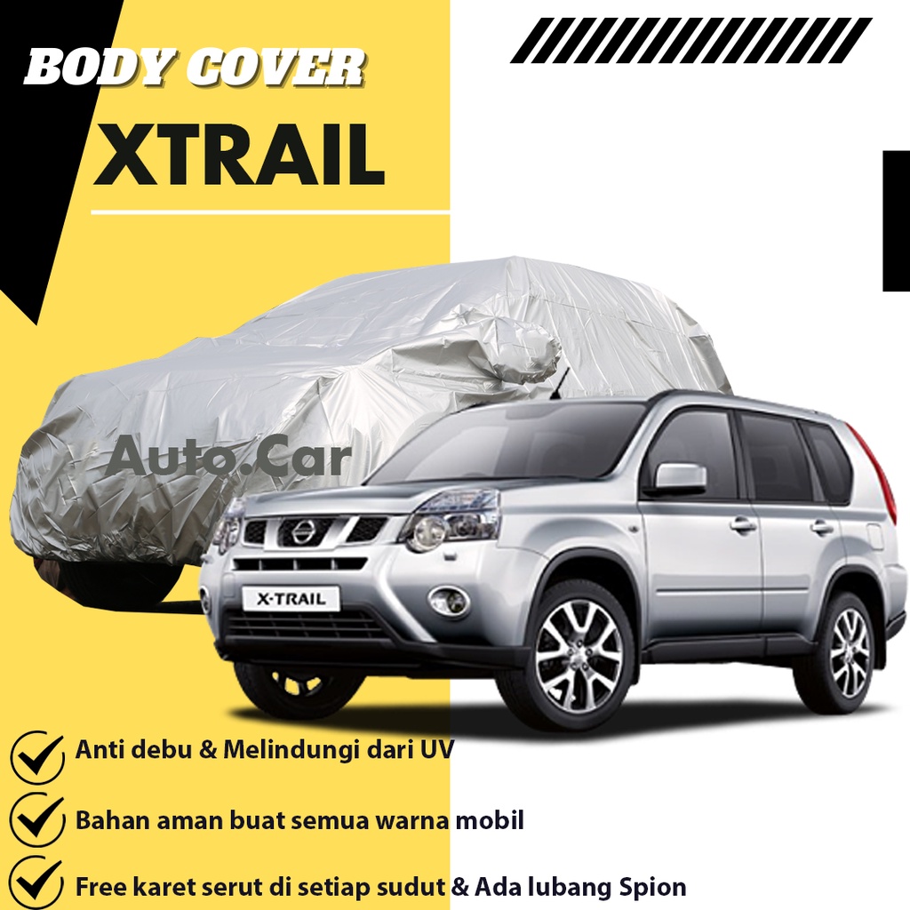 Body Cover Mobil Xtrail / Sarung Mobil xtrail / Mantel Mobil Xtrail / Cover Mobil Xtrail / Selimut Mobil xtrail/xtrail t30/xtrail t31/xtrail lama/new xtrail/terrano/terano/terano xtrail/kijang long/kijang krista/kijang lgx/kijang super/kijang innova/brio