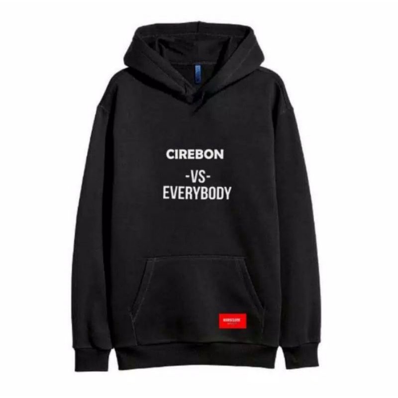SWEATHER HODIE CIREBON VS EVERYBODY II NAMA KOTA BISA RIQWES II HODIE COSTUM