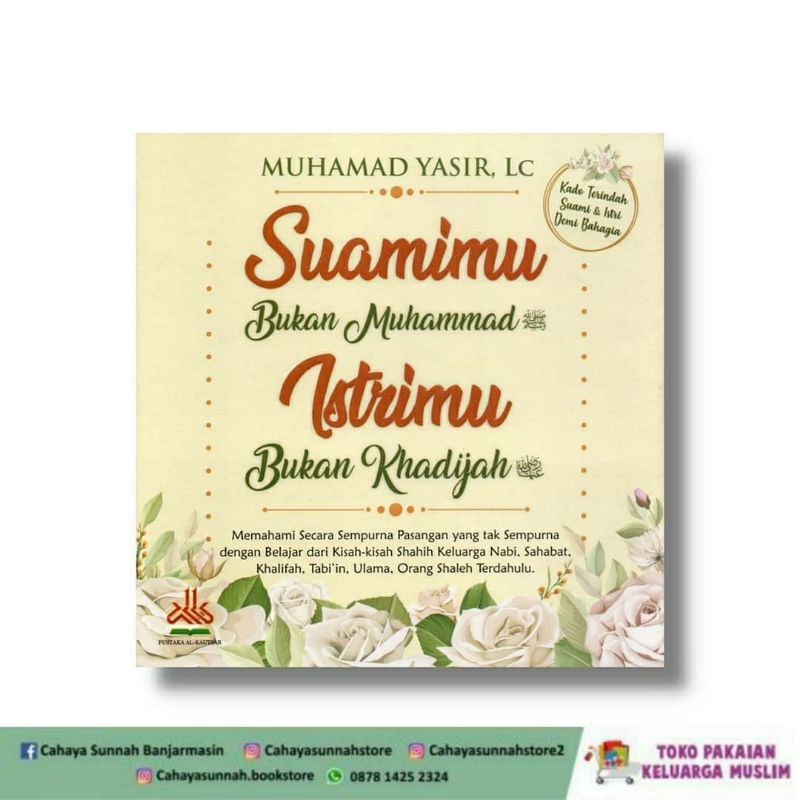 

Suamimu Bukan Muhammad, Istrimu Bukan Khadijah.