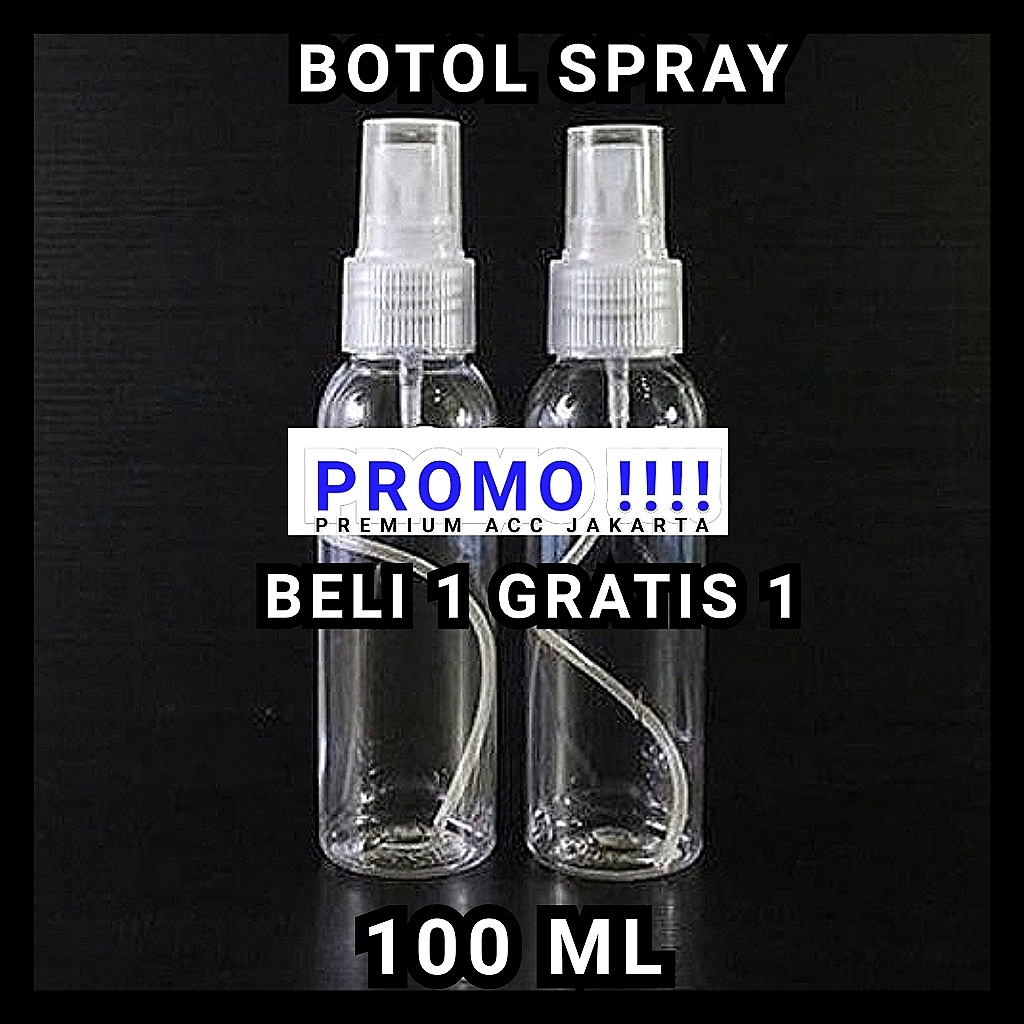 BELI 1 GRATIS 1 Botol Spray Sprai isi Ulang 100ml / Botol Hand Sanitizer Botol Minyak Wangi Clear Bening Bottle Semprotan 100 ML