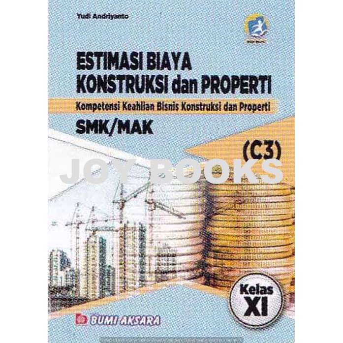 

BUKU ESTIMASI BIAYA KONSTRUKSI DAN PROPERTI BUMI AKSARA SMK KELAS XI