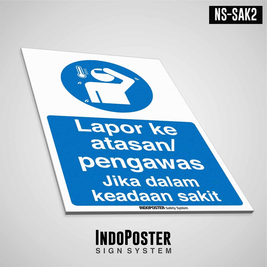 

Safety Sign Rambu K3 PVC ISO Lapor Jika Dalam Keadaan Sakit